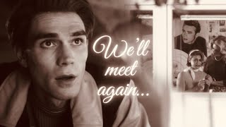 Archie & Betty || We’ll meet again… (6x22)