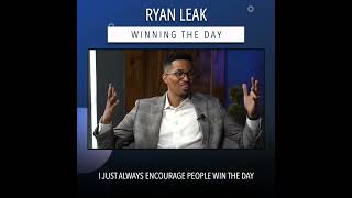 Ryan Leak - Winning The Day