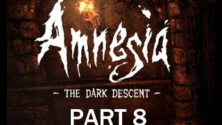 Let's Complete... Amnesia: Dark Descent Part - 8