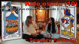 Tajemství Tarotu XII : Kolo osudu  plus cvičení kouksundo č. 157