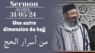 Sermon du vendredi 31/05/24 - Fr/Ar - Une autre dimension du hajj - Sheikh Adil Al Jattari