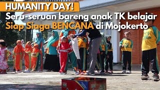 Si Kecil TANGGAP DARURAT BENCANA, Belajar dengan seru saat HUMANITY DAY!