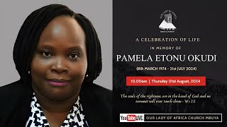 Celebrating the Life Mrs. Pamela  Etonu Okudi| Requiem Mass, Thursday 01st August, 2024