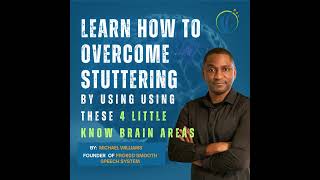 Learn How to Overcome Stuttering  Using These 4 Little Know 4 Brain Areas