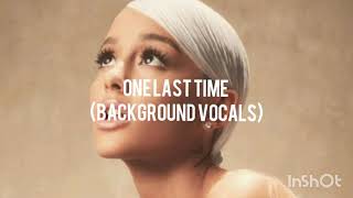 ariana grande - one last time (background vocals)