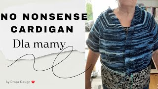 #85 No Nonsense Cardigan. Jak się to robi? Zaczęłam sukienkę 😉