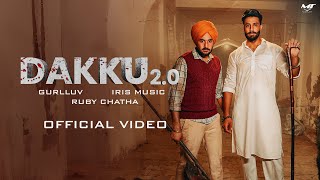 New Punjabi Songs 2024 - Dakku ( Full Video ) Gurlluv ft Navdeep Badecha | Ruby Chatha | Iris Music