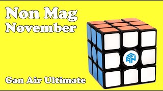 NonMagNovember: 7.71 Average of 5 on a Gan Air Ultimate