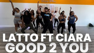 Good 2 You Latto ft Ciara Dance Fitness Choreography