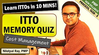 HOW TO MEMORIZE ITTOs for PMP Exam and CAPM Exam 2022| Cost Management | PMP ITTO Memory Game