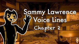 Sammy Lawrence Voice Lines Chapter 2