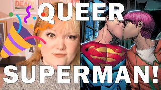 The new Superman is queer and we should all rejoice! Here's why