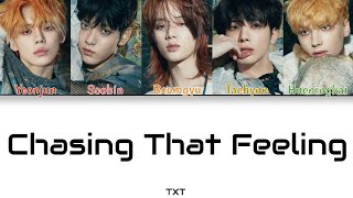 TXT - Chasing That Feeling (Color Coded Han|Rom|Eng Lyrics)