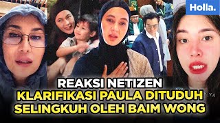 Reaksi Netizen Klarifikasi Paula Dituduh Selingkuh Oleh Baim Wong