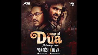 Shanghai | Dua | Mashup | DJ AKSH X DJ VK