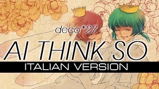 【DECO*27】AI think so ~Italian Version~