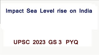 What would the impact of  the global sea level on India | IPCC report on Climate Change