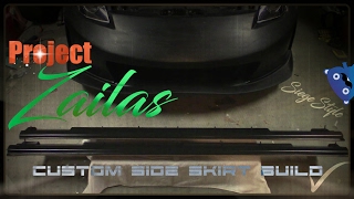 Project Zailas Z33 350Z: Custom Side Skirt Build