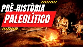 Pré história / Mundo Paleolítico