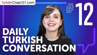 How to Use the Negative to Lodge a Simple Complaint in Turkish | Daily Conversations #12