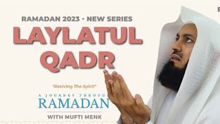 The Last Ten Nights: Seeking the Night of Decree (Laylatul Qadr) - Mufti Menk - Ep 21