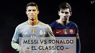 Messi vs Ronaldo - El Classico Promo - 2016 1080i HD