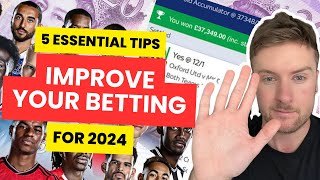 Top 5 Tips To Improve Your Football Bets in 2024/25 Season