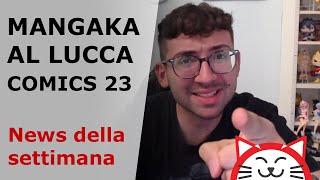 Il Lucca Comics con più mangaka ospiti di sempre! - News della Settimana🐱 AnimeClick