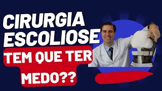 Escoliose-  porque operar ❓❓  Quais sao os riscos ❓❓ Vale a Pena❓❓