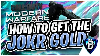 HOW TO GET THE JOKR GOLD IN Call of Duty: Modern Warfare IN LESS THAN 5 MINS