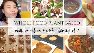 Realistic WHAT WE EAT IN A WEEK As A Plant Based FAMILY OF 7! Cooking Vegan Foods From Scratch