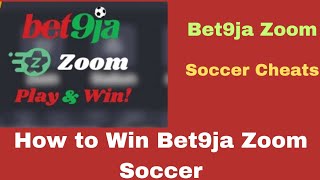 How to Win Bet9ja Zoom Soccer - Cheats and Tricks Revealed.