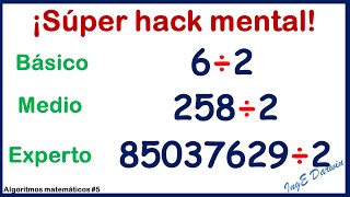 División mental y en segundos, olvídate de la calculadora | algoritmos matemáticos Ep. 5