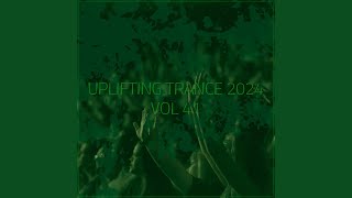 Uplifting Trance 2024, Vol. 41 (Emotional Trance Mix 2024)