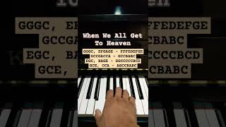 When We All Get To Heaven - Easy Piano