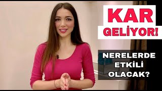 KAR GELİYOR! NERELERDE ETKİLİ OLACAK?