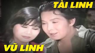 VŨ LINH, TÀI LINH - Cải lương Hồ Quảng | Cải Lương Xã Hội Xưa và Nay