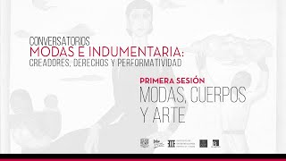 Conversatorios. Modas e indumentaria: creadores, derechos y performatividad