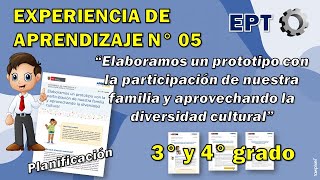 EPT - VII Ciclo: EdA N° 05 "Elaboramos un prototipo con la participación de la familia... "