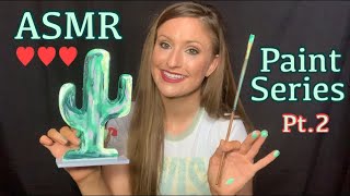 ASMR | PAINTING A CACTUS | PAINT SERIES | CRINKLES & BRUSHING