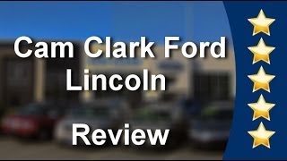 Cam Clark Ford Lincoln  North Vancouver  
        Terrific 

        5 Star Review by David T.