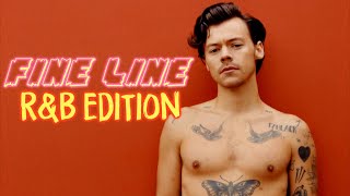 Harry Styles - Fine Line Album (R&B Edition)