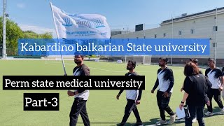 Perm State medical university tour (Part-3) Kabardino balkarian State medical university |KBSU |