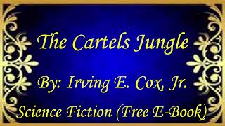 The Cartels Jungle | Audiobooks | Books | Free E-Books