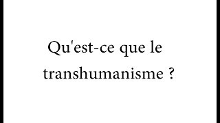 Le transhumanisme