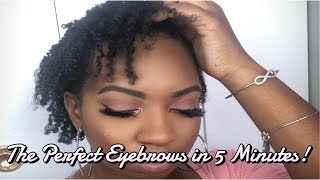 5 Minute Eyebrow Routine | How To Get Perfect Eyebrows in 5 Minutes