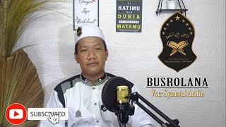 BUSROLANA | Cover Al-Banjari (Voc: Syamsul Arifin) | ROUDHOTUL ASYIQIN