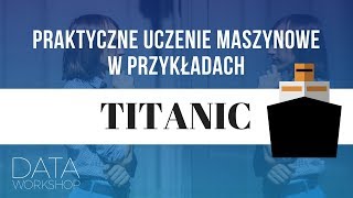 Praktyczne uczenie maszynowe w przykładach (Titanic)