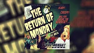 FOUL MONDAY    The Return of Monday  Mixed by DJ AKIL Full Album OFFICIAL VIDEO + FREE DOWNLOAD