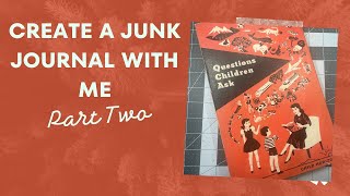 Create a Junk Journal with me Part 2